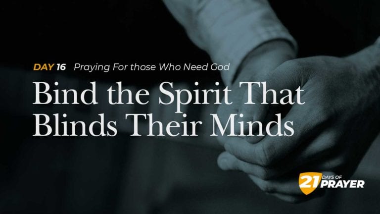 Day 16: Bind The Spirit That Blinds Their Minds
