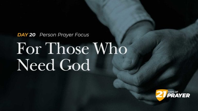 Day 20: Personal Prayer Focus – Those Around Me