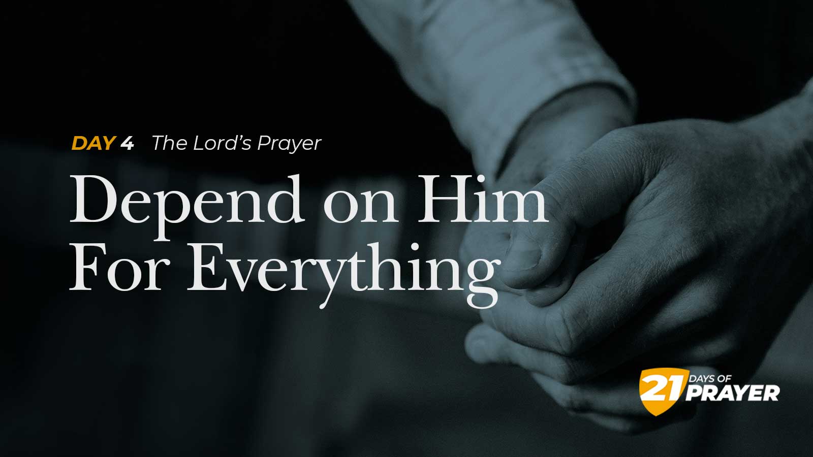 Day 4: Depend On Him For Everything