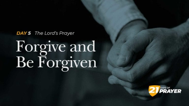 Day 5: Forgive And Be Forgiven