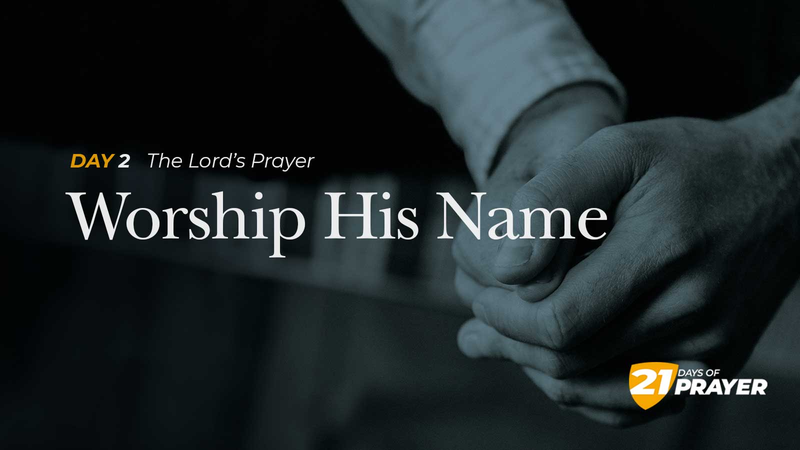 Day 2 Worship His Name