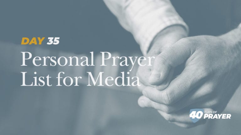 Day 35: Personal Prayer List for Media