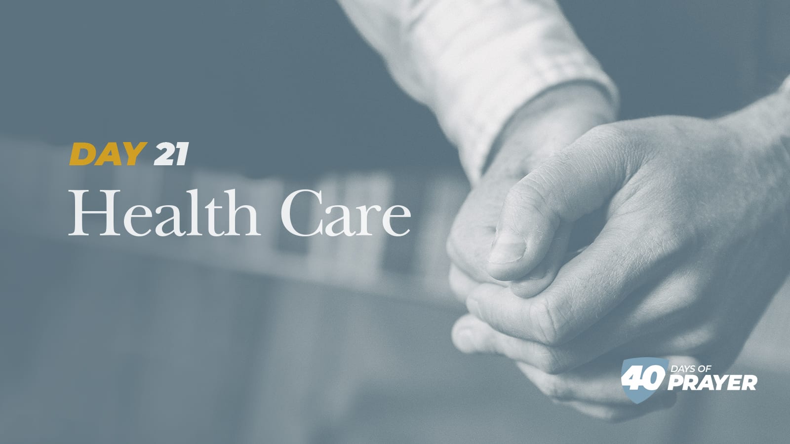 40 days of Prayer Day 21: Health Care