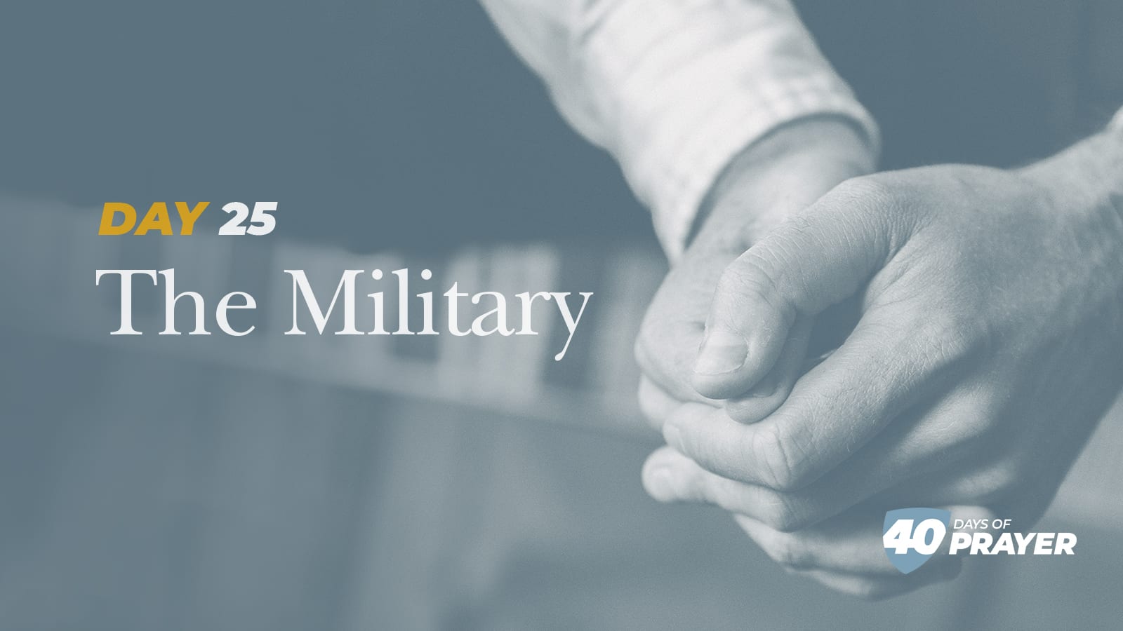 40 days of Prayer Day 25: Military