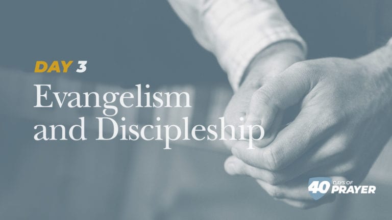 Day 3: Evangelism and Discipleship