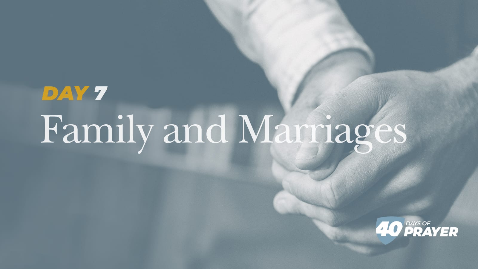 40 days of prayer for Family and Marriages