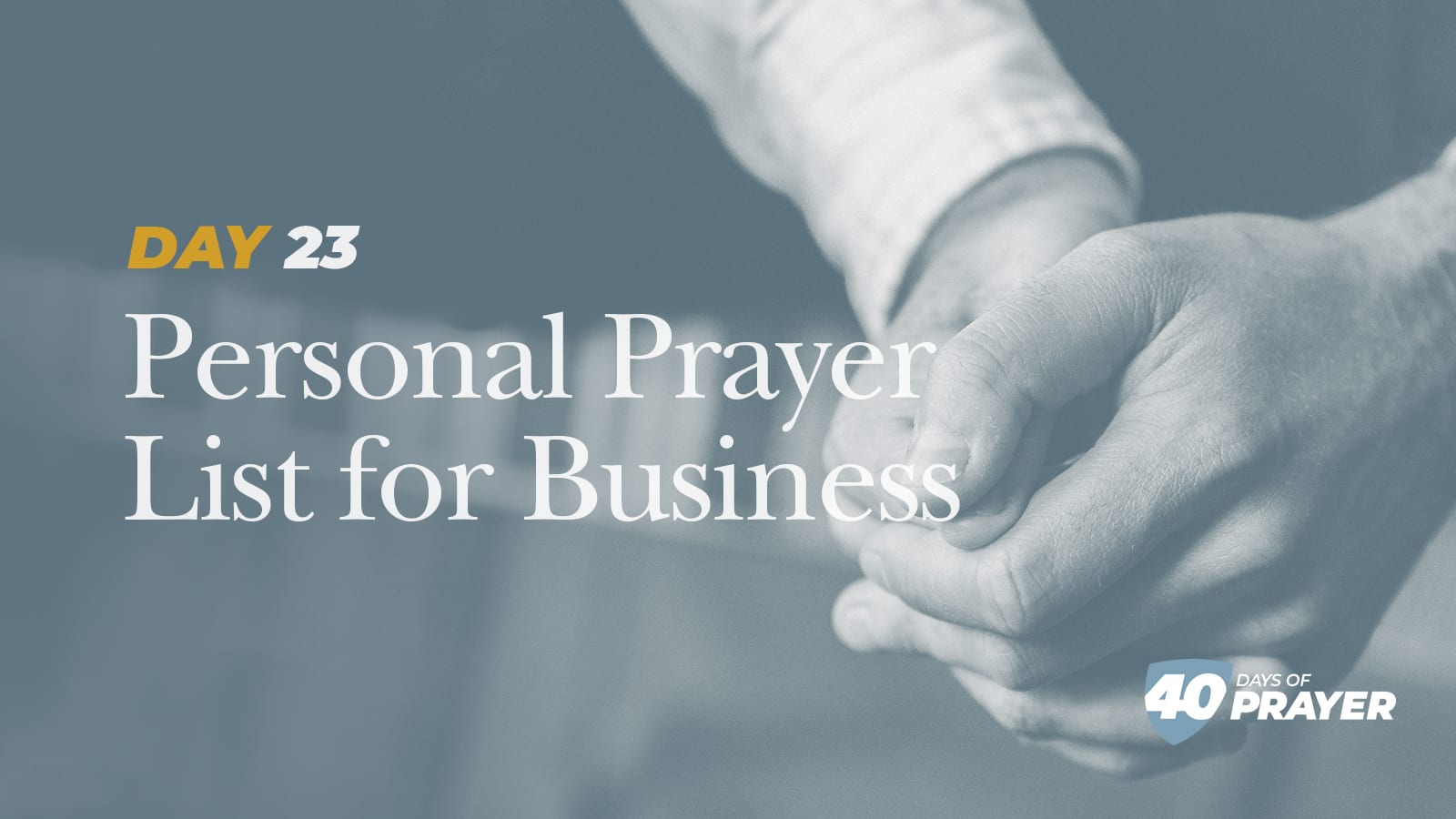 40 days of Prayer Day 23: Personal prayer for Business