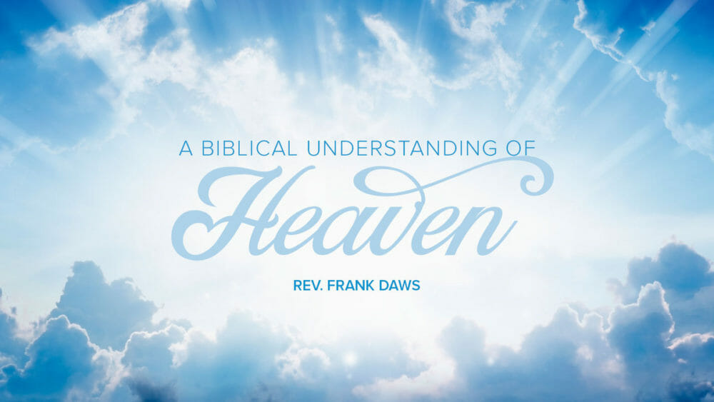 Biblical Understanding of Heaven Image
