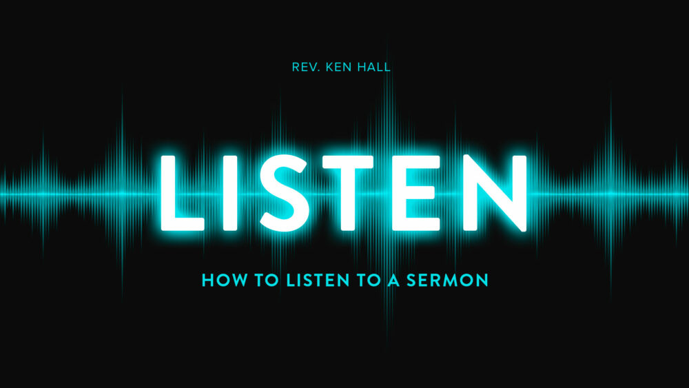 How To Listen To A Sermon Part 3