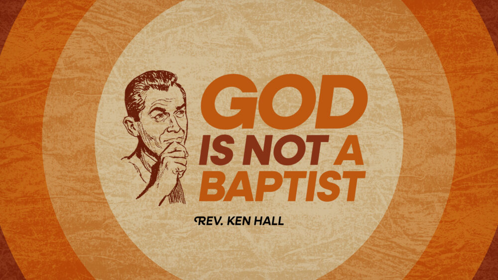 God is Not A Baptist Image