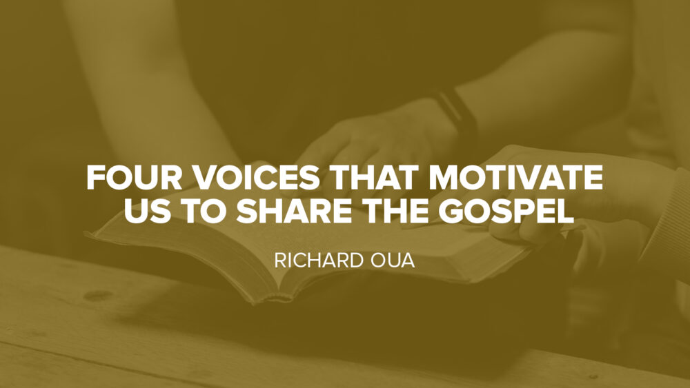 Four Voices That Motivate Us to Share the Gospel Image