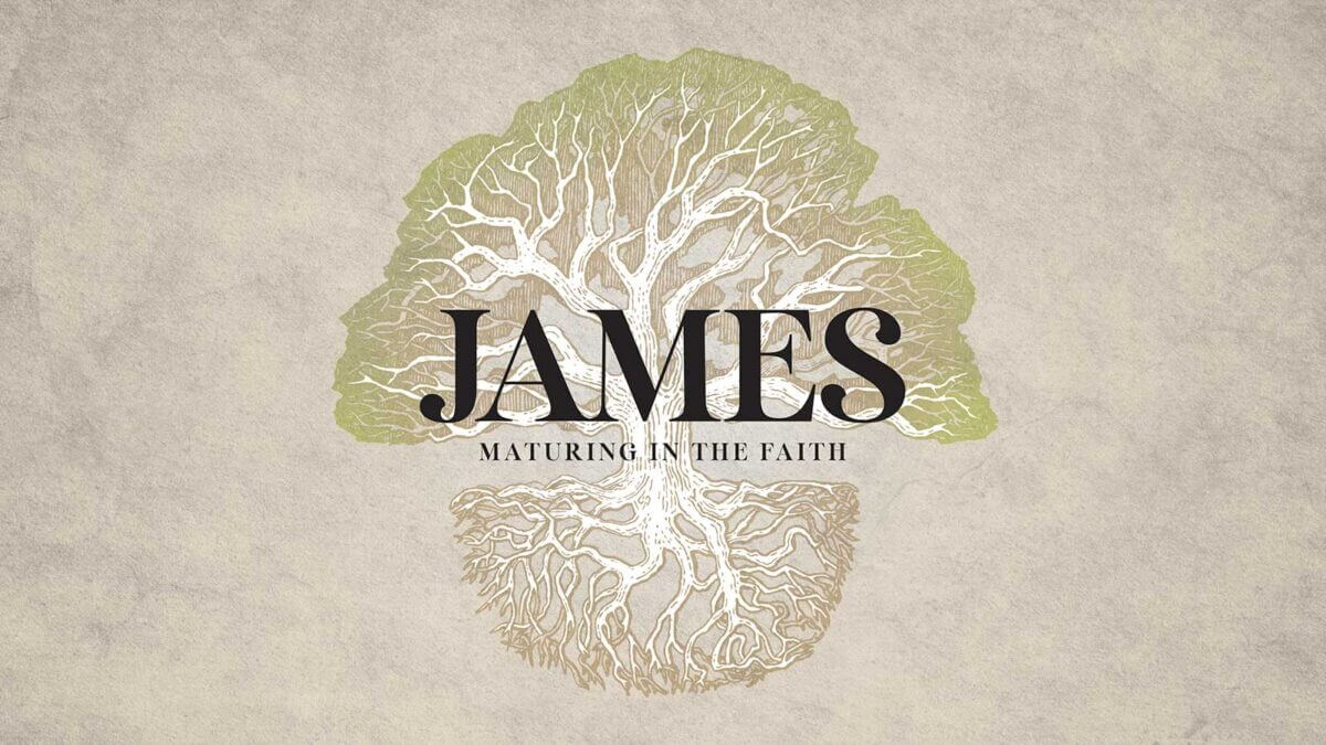 James - Maturing in the Faith