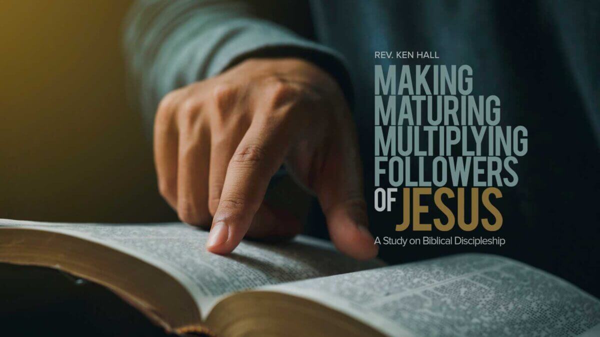 Making Maturing Multiplying Followers Of Jesus