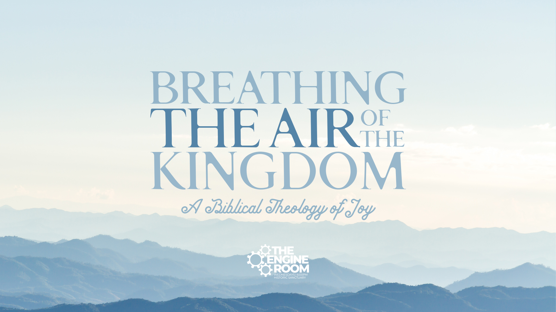 Breathing the Air of the Kingdom Week 2