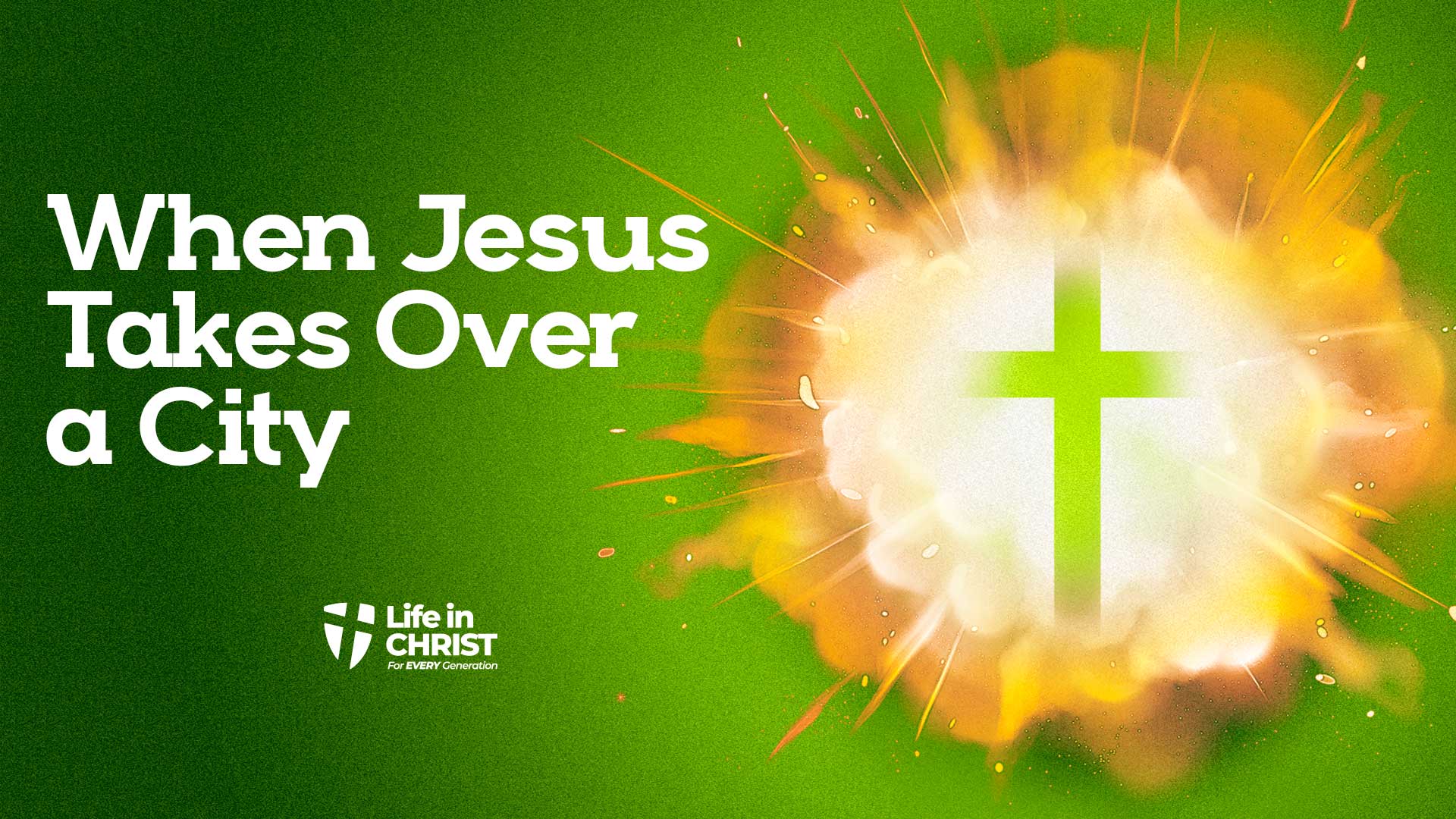 When Jesus Takes Over a City
