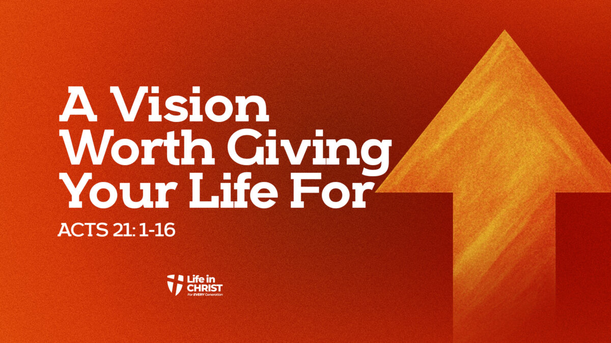 A Vision Worth Giving Your Life For
