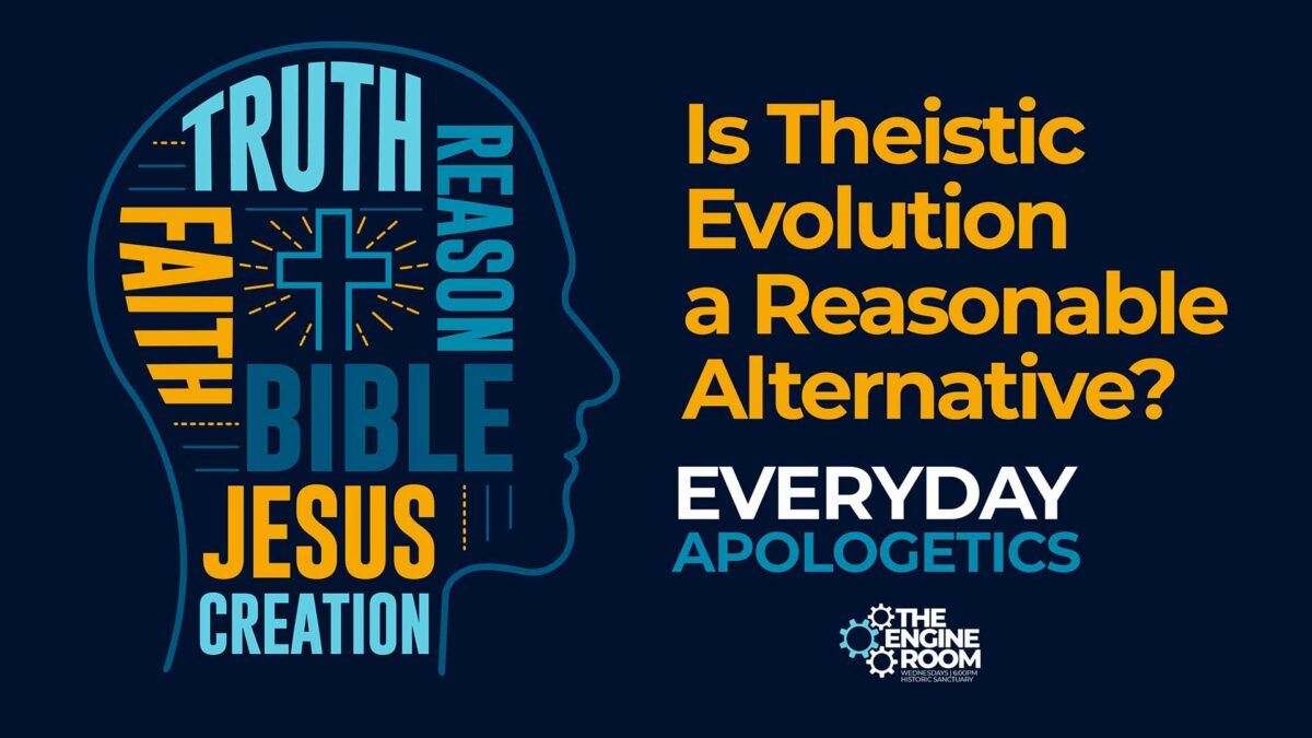 Is Theistic Evolution a Reasonable Alternative?
