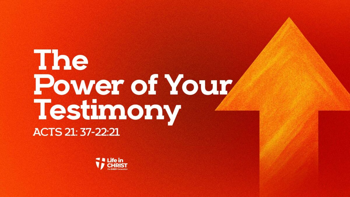 The Power of Your Testimony