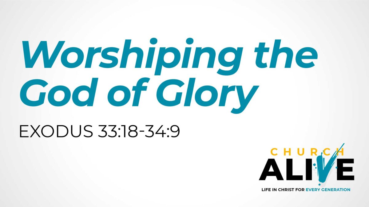 Worshiping the God of Glory