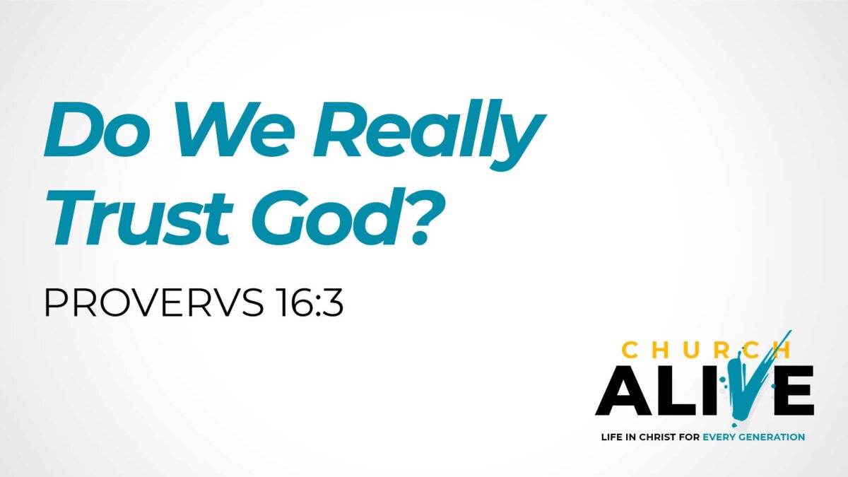 Do We Really Trust God